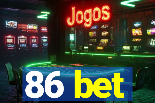 86 bet